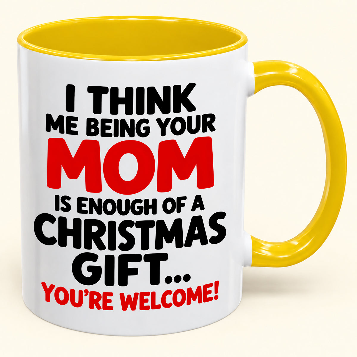 Christmas Mug From Mom - Being Your Mom Is Enough Of A Gift - Funny Christmas Gift For Child (SKU2610-275)