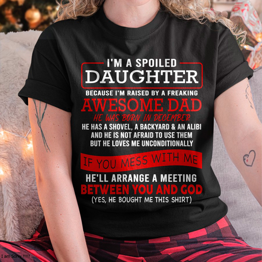 DECEMBER - I'M A SPOILED DAUGHTER - FROM DAD TO DAUGHTER - KATE12 (SKU26T-01-30-12)