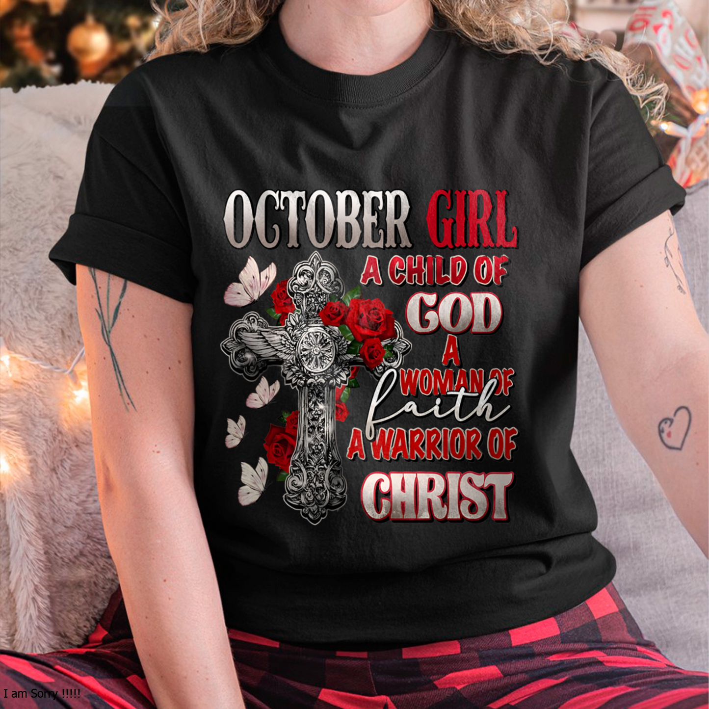 OCTOBER GIRL SHIRT – Child Of God Woman Of Faith Warrior Of Christ – Christian Gift For Women (SKU2605-119-10)