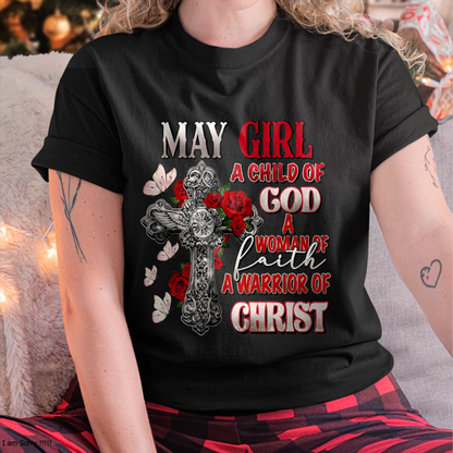 MAY GIRL SHIRT – Child Of God Woman Of Faith Warrior Of Christ – Christian Gift For Women (SKU2605-119-05)