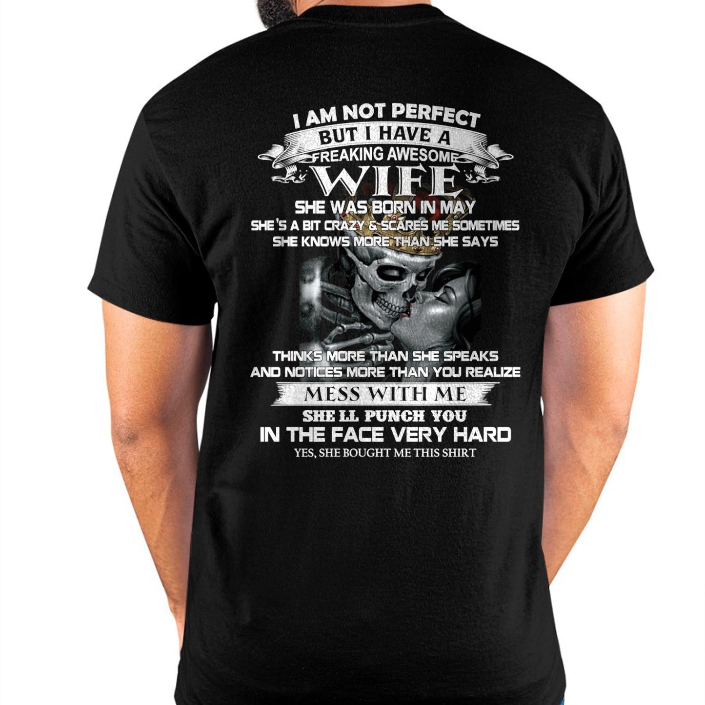 May - I Am Not Perfect But I Have A Freaking Awesome Wife - Gift For Husband From Wife - KATE05 (SKU06-34-05)