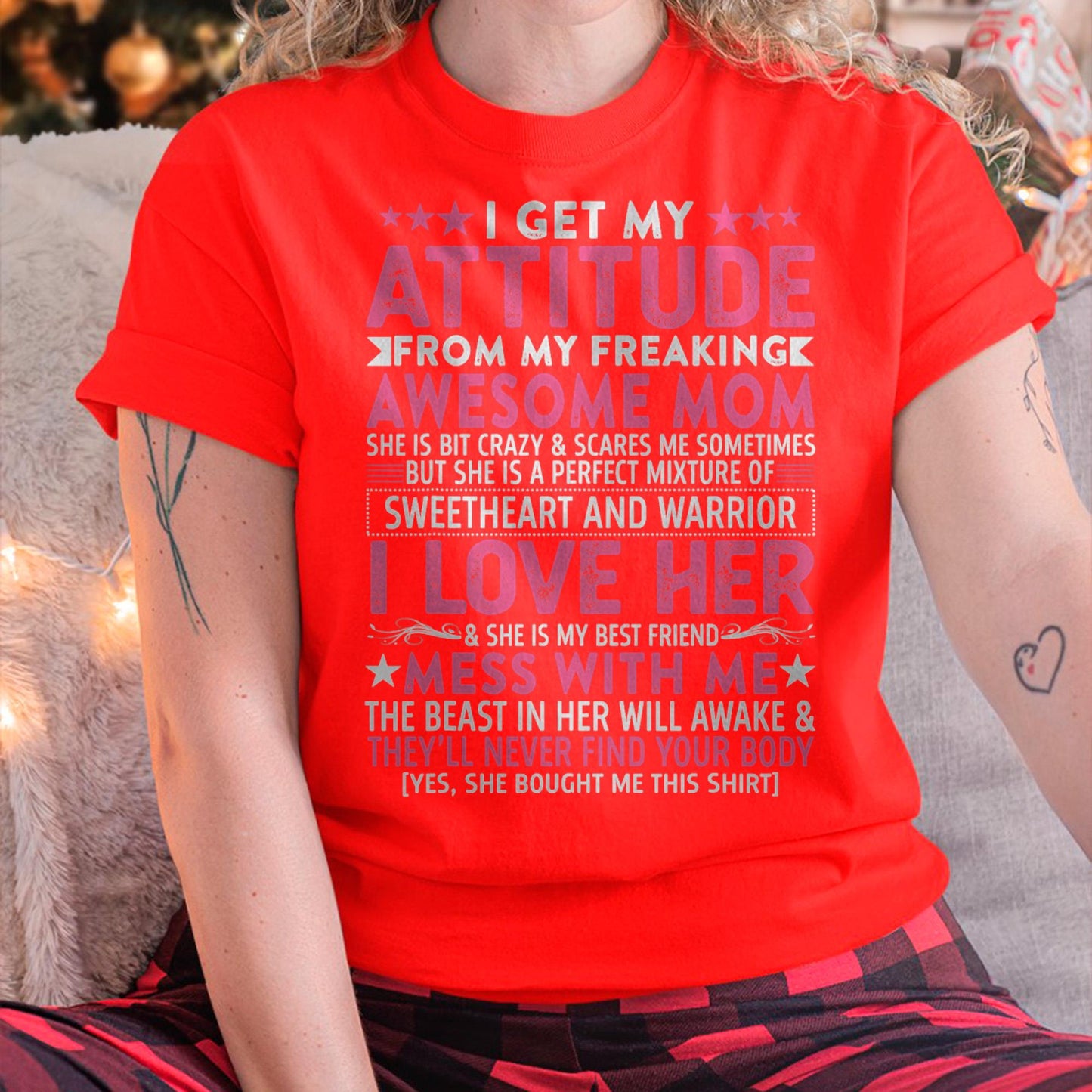 I Get My Attitude From My Freaking Awesome Mom - Gift for Daughter From Mom - KATE00