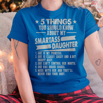 5 Things You Should Know About My Smartass Daughter - Gift for Daughter from Mom - KATE00