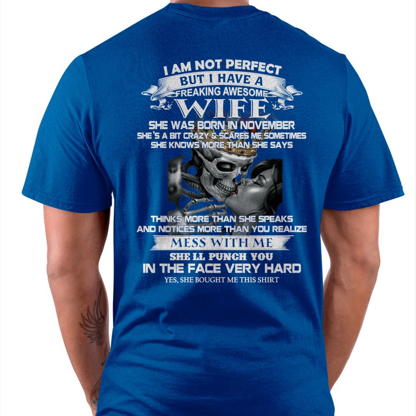 November - I Am Not Perfect But I Have A Freaking Awesome Wife - Gift For Husband From Wife - KATE11 (SKU06-34-11)