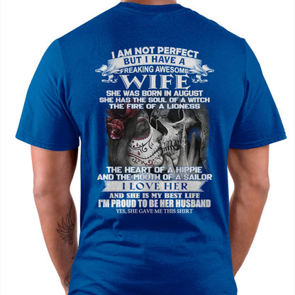 I Am Not Perfect But I Have A Freaking Awesome Wife - Gift For Husband From Wife - KATE08 (SKU06-31-08)