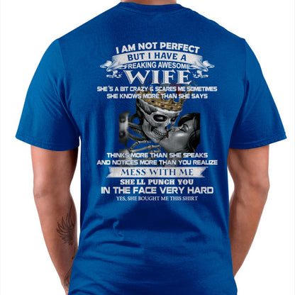 I Am Not Perfect But I Have A Freaking Awesome Wife - Gift For Husband From Wife - KATE00 (SKU06-34-00)