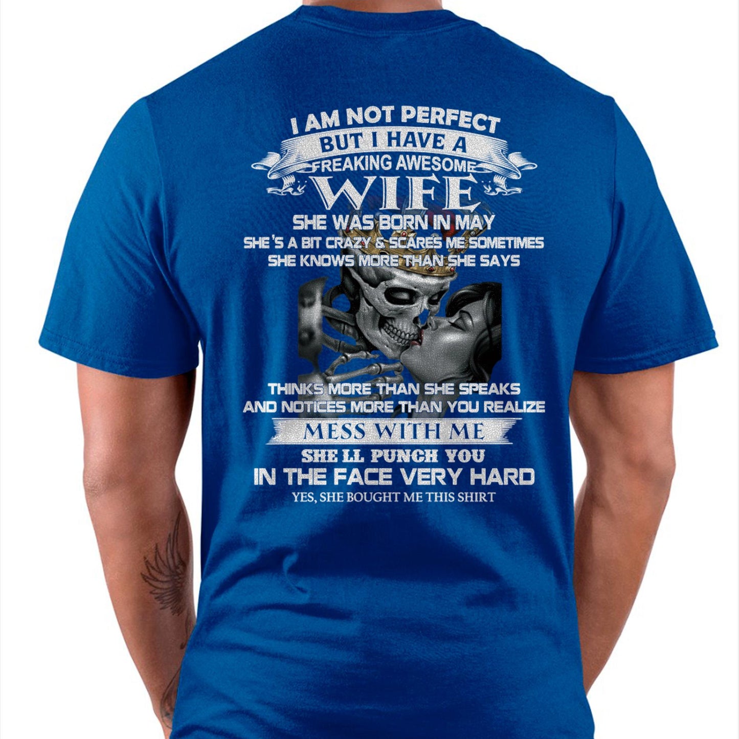 May - I Am Not Perfect But I Have A Freaking Awesome Wife - Gift For Husband From Wife - KATE05 (SKU06-34-05)