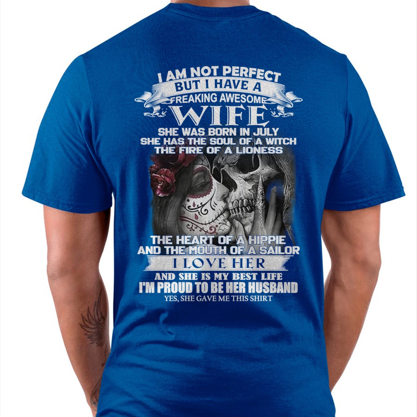 July - I Am Not Perfect But I Have A Freaking Awesome Wife - Gift For Husband From Wife - KATE07 (SKU06-31-07)