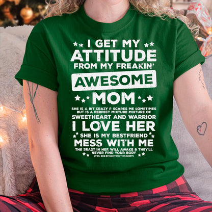 Got My Attitude From Awesome Mom Mothers Day Daughter Son T-Shirt - Gift for Daughter and Son From Mom - KATE00