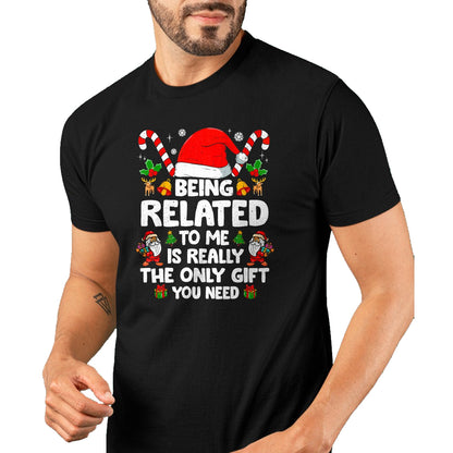 Being Related To Me Funny Christmas Family Xmas Pajamas T-Shirt - Christmas Unisex T-Shirt/Hoodie/Sweatshirt - HNDS00
