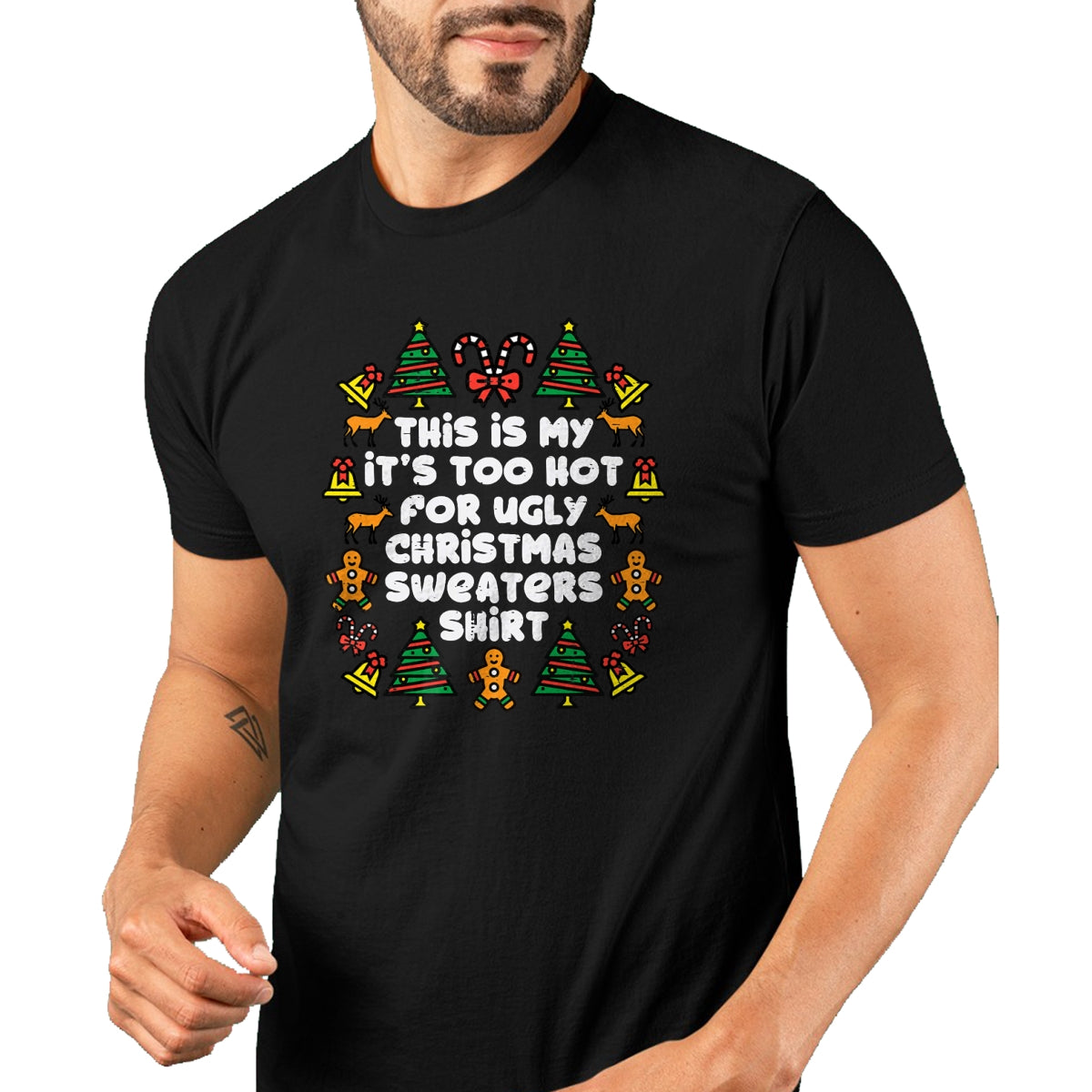 Too Hot Ugly Christmas Sweaters Funny Xmas Men Women Family T-Shirt - Christmas Unisex T-Shirt/Hoodie/Sweatshirt - HNDS00