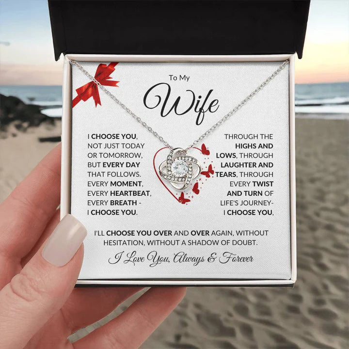 TO MY WIFE FROM HUSBAND "I'll Choose You Over And Over Again" - Premium Love Knot Necklace
