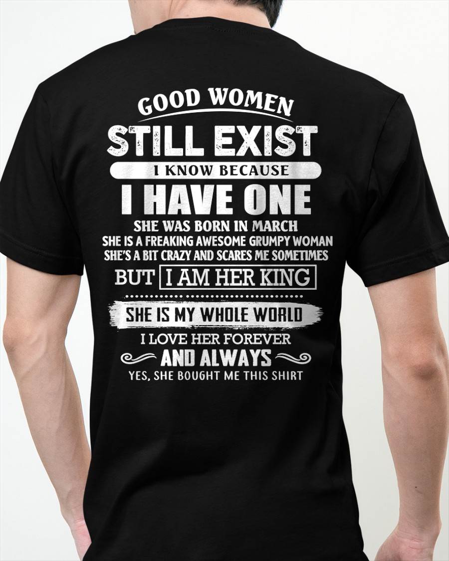 MARCH - GOOD WOMEN STILL EXIST - PERFECT GIFT FROM WIFE, GIRLFRIEND - KATE03 (SKU12-306-03)