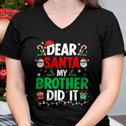 Dear Santa My Brother Did It Funny Christmas Boys Girls Kids T-Shirt - Christmas Unisex T-Shirt/Hoodie/Sweatshirt - HNDS00