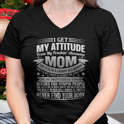I Get My Attitude From My Freaking Awesome Mom - Gift for Daughter From Mom - KATE00