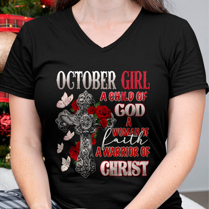 OCTOBER GIRL SHIRT – Child Of God Woman Of Faith Warrior Of Christ – Christian Gift For Women (SKU2605-119-10)