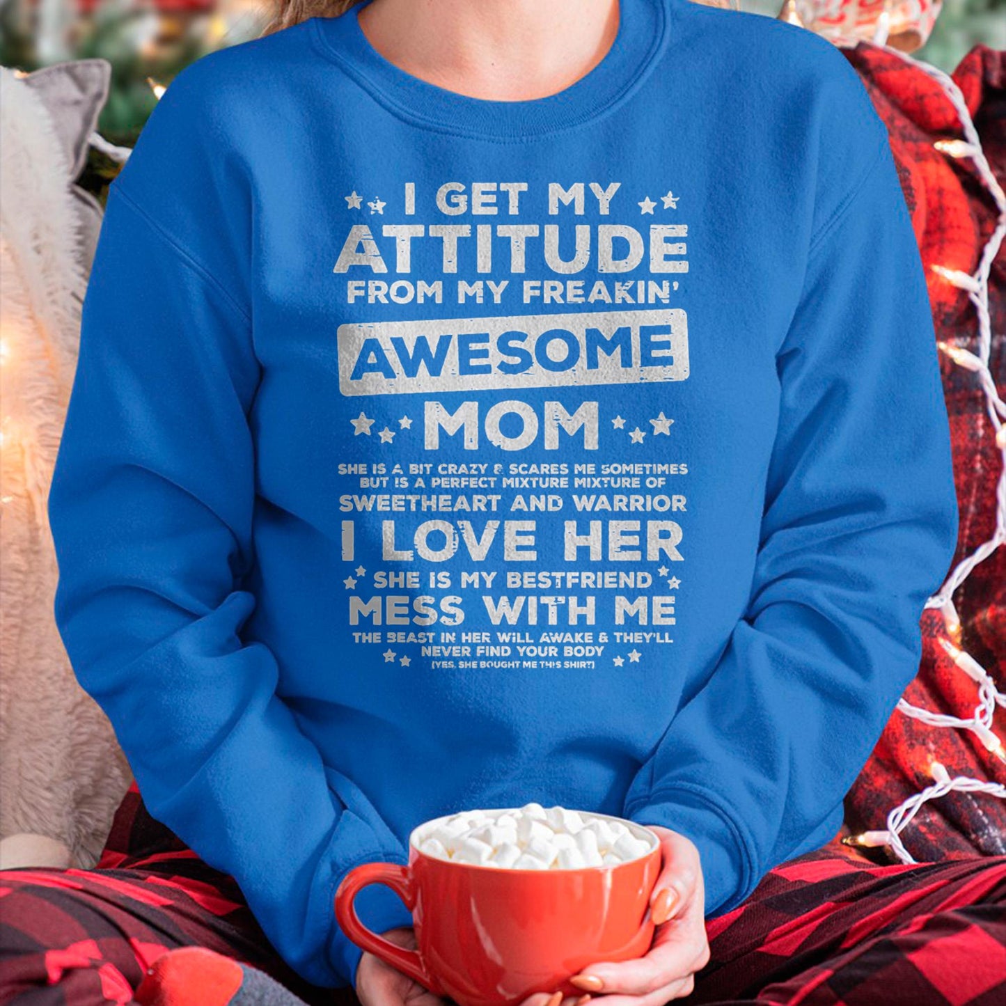 Got My Attitude From Awesome Mom Mothers Day Daughter Son T-Shirt - Gift for Daughter and Son From Mom - KATE00