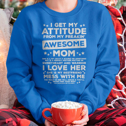 Got My Attitude From Awesome Mom Mothers Day Daughter Son T-Shirt - Gift for Daughter and Son From Mom - KATE00