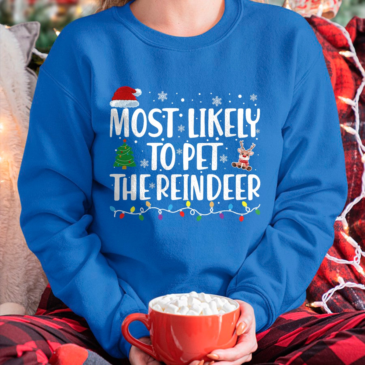 Most Likely To Pet The Reindeer Family Matching Christmas T-Shirt - Christmas Unisex T-Shirt/Hoodie/Sweatshirt - HNDS00