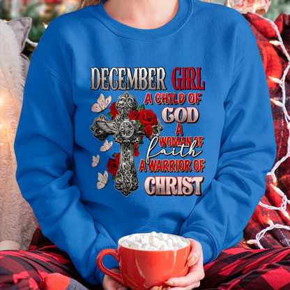 DECEMBER GIRL SHIRT – Child Of God Woman Of Faith Warrior Of Christ – Christian Gift For Women (SKU2605-119-12)