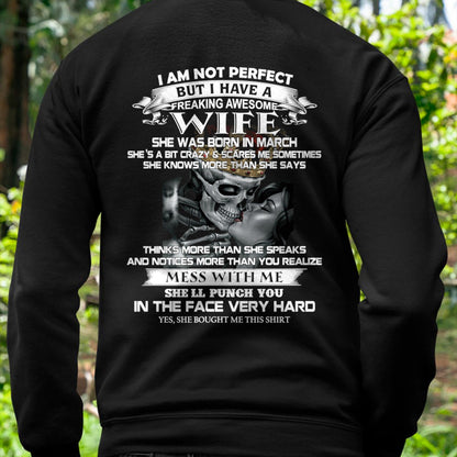 March - I Am Not Perfect But I Have A Freaking Awesome Wife - Gift For Husband From Wife - KATE03 (SKU06-34-03)