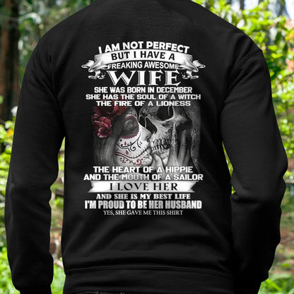 December - I Am Not Perfect But I Have A Freaking Awesome Wife - Gift For Husband From Wife - KATE12 (SKU06-31-12)