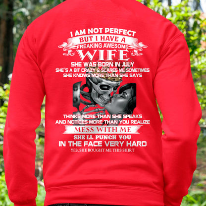 July - I Am Not Perfect But I Have A Freaking Awesome Wife - Gift For Husband From Wife - KATE07 (SKU06-34-07)