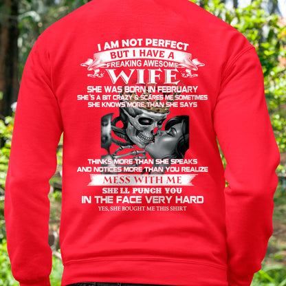 February - I Am Not Perfect But I Have A Freaking Awesome Wife - Gift For Husband From Wife - KATE02 (SKU06-34-02)