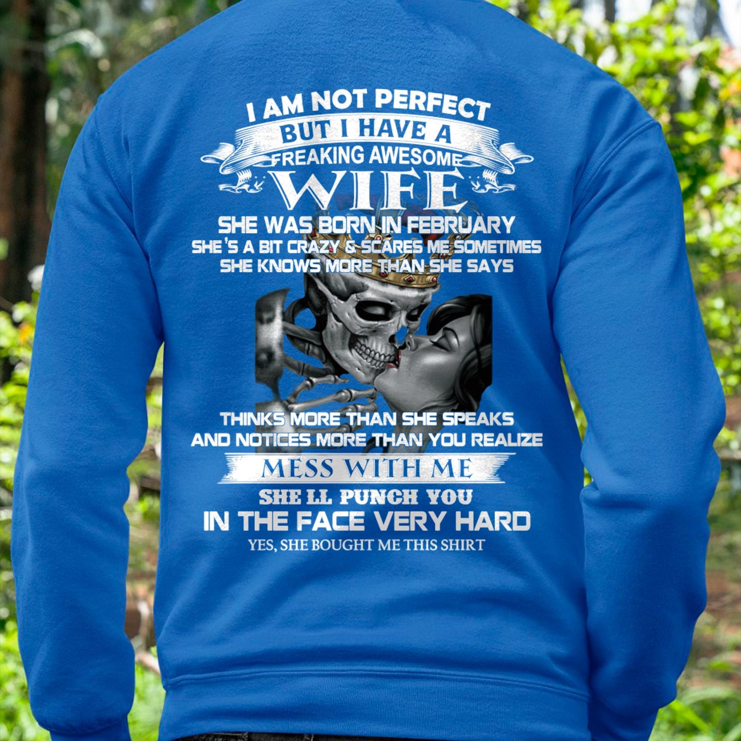 February - I Am Not Perfect But I Have A Freaking Awesome Wife - Gift For Husband From Wife - KATE02 (SKU06-34-02)