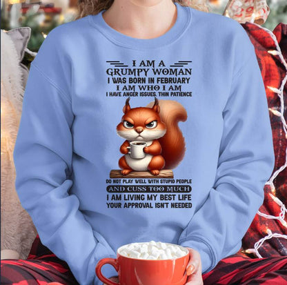 I AM A GRUMPY WOMAN, I WAS BORN IN FEBRUARY - KATE02 - FMA (SKU09-07-02)