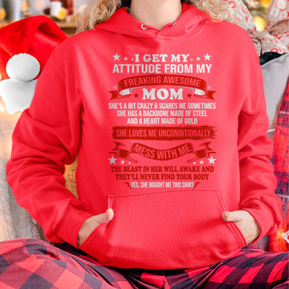 I Get My Attitude From My Freaking Awesome Mom - Gift for Daughter From Mom - KATE00