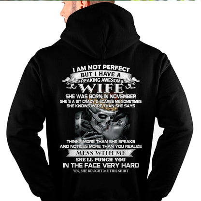 November - I Am Not Perfect But I Have A Freaking Awesome Wife - Gift For Husband From Wife - KATE11 (SKU06-34-11)