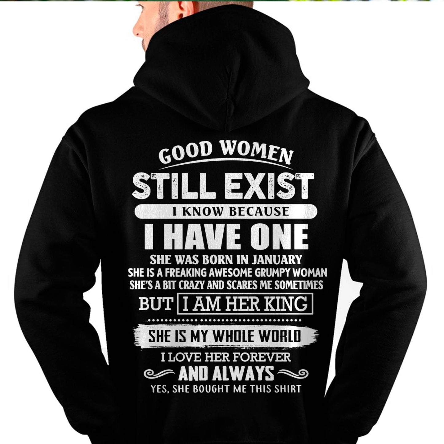 JANUARY - GOOD WOMEN STILL EXIST - PERFECT GIFT FROM WIFE, GIRLFRIEND - KATE01 (SKU12-306-01)
