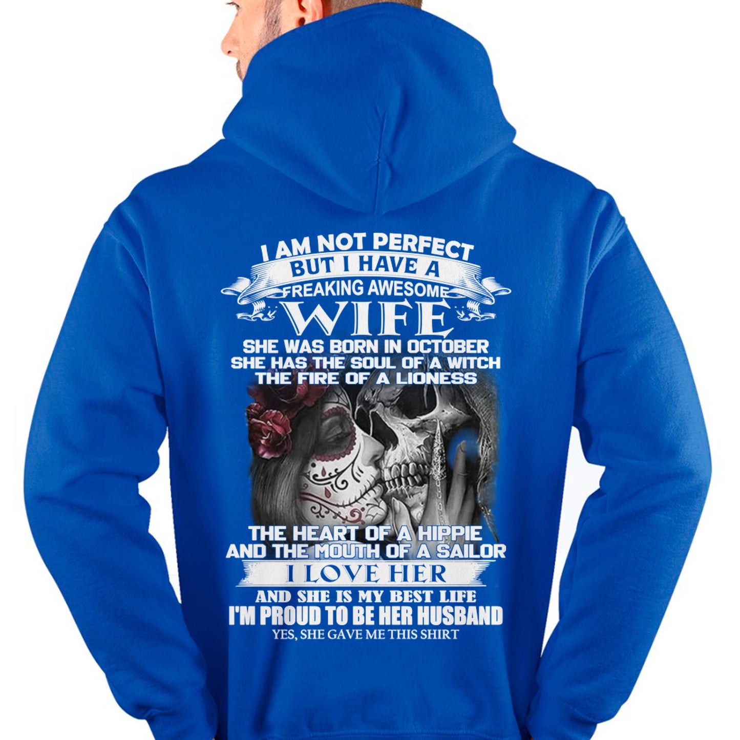 October - I Am Not Perfect But I Have A Freaking Awesome Wife - Gift For Husband From Wife - KATE10 (SKU06-31-10)