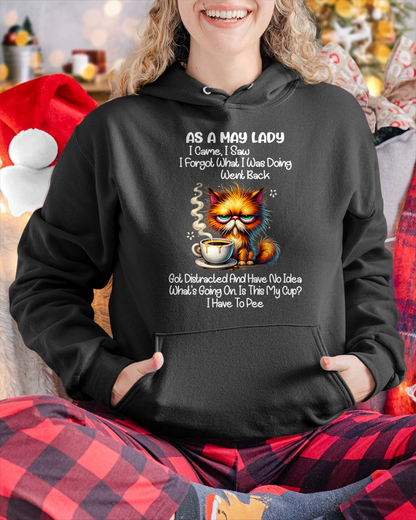MAY – As A May Lady I Came I Saw I Forgot What I Was Doing Went Back Got Distracted And Have No Idea What's Going On Is This My Cup I Have To Pee – Funny Birthday Gift – Women Shirt (SKU2603-160-05)