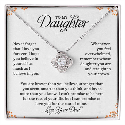 TO MY DAUGHTER FROM DAD "I Believe In You" - Premium Love Knot Necklace