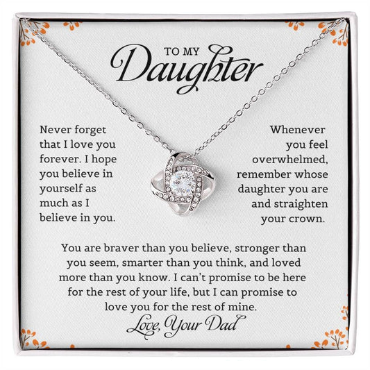 TO MY DAUGHTER FROM DAD "I Believe In You" - Premium Love Knot Necklace