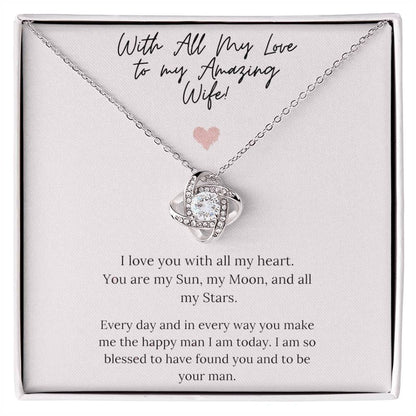 TO MY WIFE FROM HUSBAND "To My Amazing Wife" - Premium Love Knot Necklace