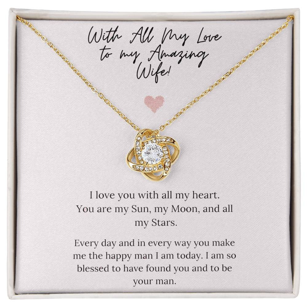 TO MY WIFE FROM HUSBAND "To My Amazing Wife" - Premium Love Knot Necklace