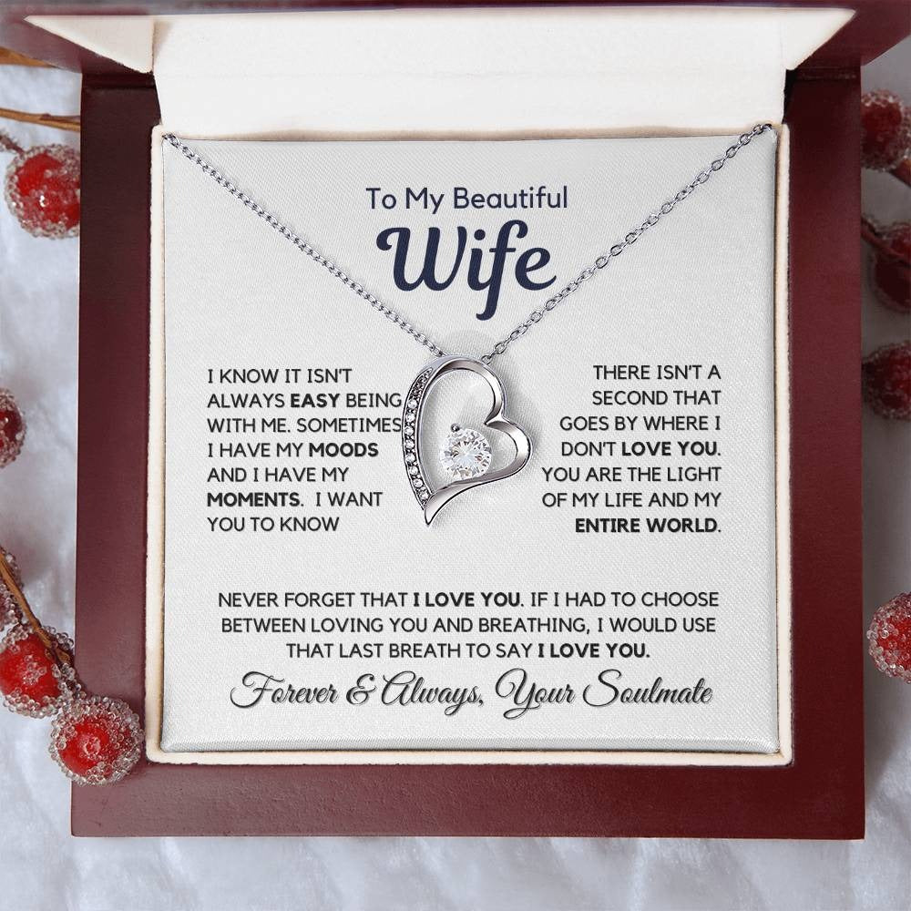 TO MY SOULMATE - GIFT FROM HUSBAND "I Know It Isn't Always Easy Being With Me" - Forever Love Necklace
