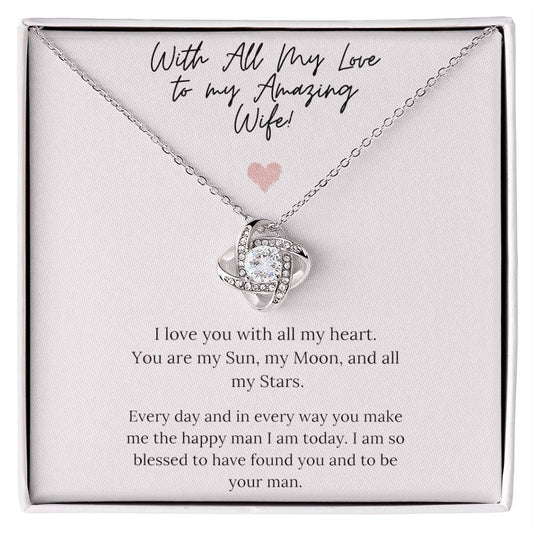 TO MY WIFE FROM HUSBAND "To My Amazing Wife" - Premium Love Knot Necklace