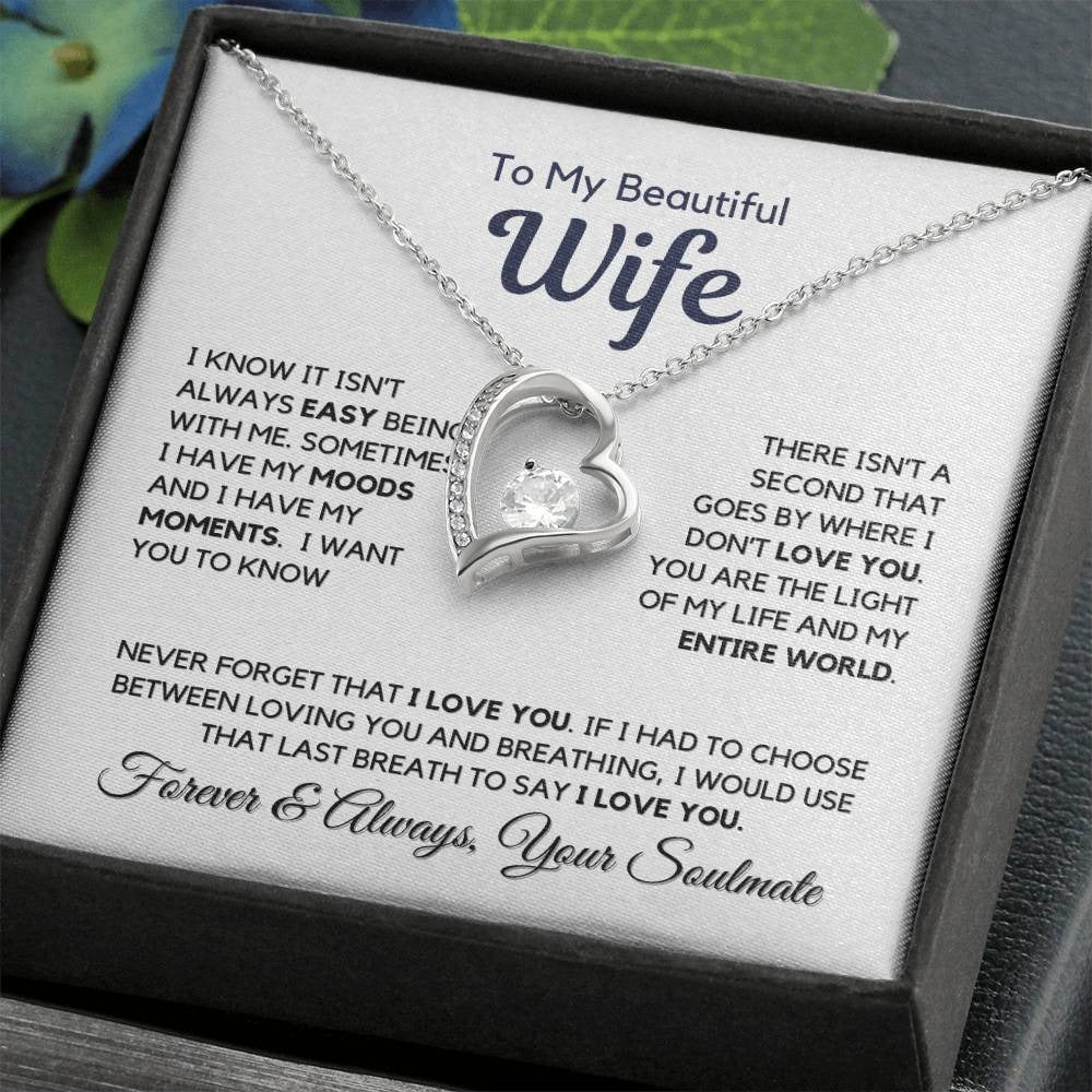 TO MY SOULMATE - GIFT FROM HUSBAND "I Know It Isn't Always Easy Being With Me" - Forever Love Necklace