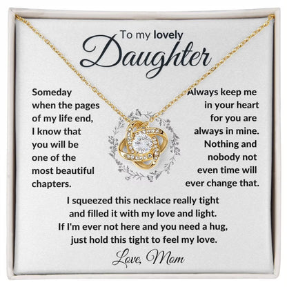 TO MY DAUGHTER FROM MOM "To My Lovely Daughter" - Premium Love Knot Necklace