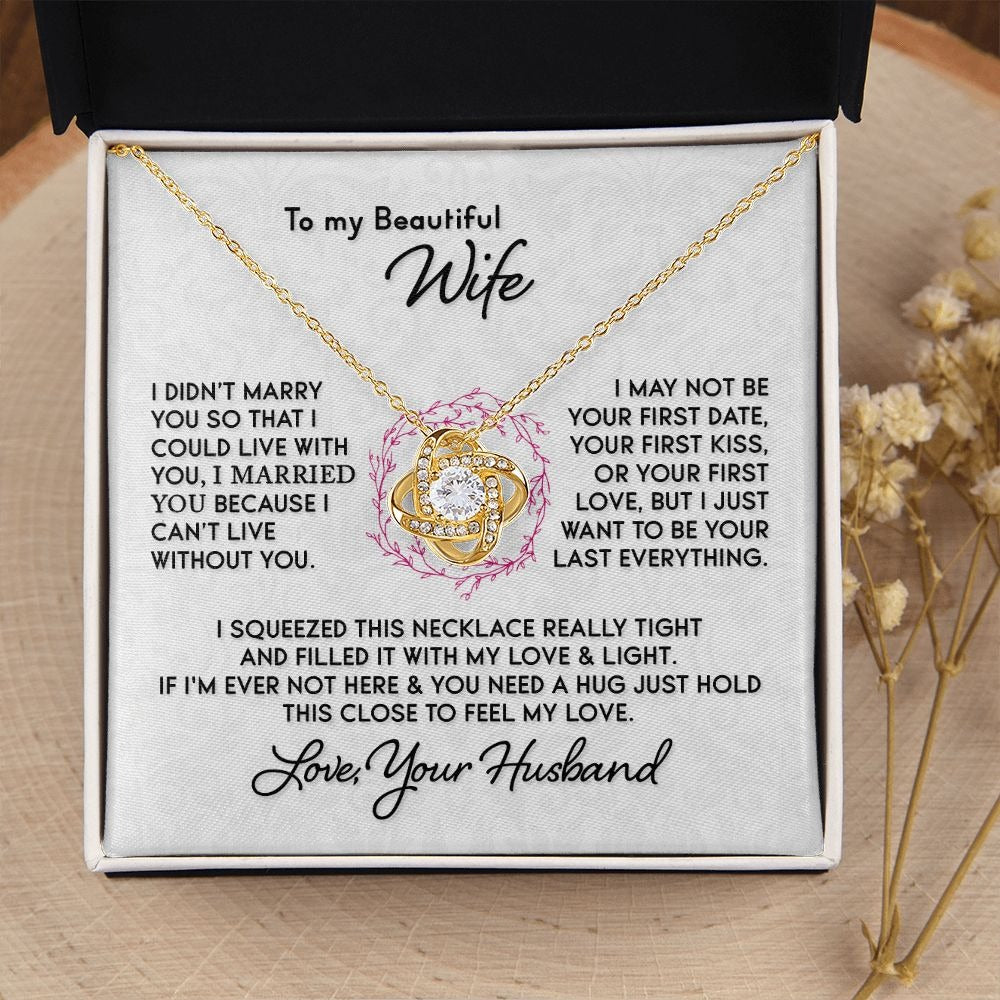 TO MY WIFE FROM HUSBAND "I Can't Live Without You" - Premium Love Knot Necklace