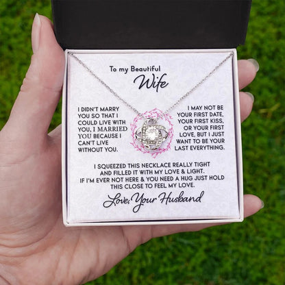 TO MY WIFE FROM HUSBAND "I Can't Live Without You" - Premium Love Knot Necklace