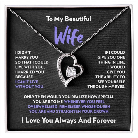 TO MY WIFE "I Can’t Live Without You" - GIFT FROM HUSBAND - Forever Love Necklace
