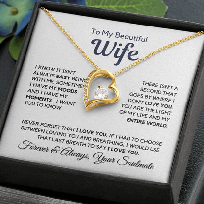 TO MY SOULMATE - GIFT FROM HUSBAND "I Know It Isn't Always Easy Being With Me" - Forever Love Necklace