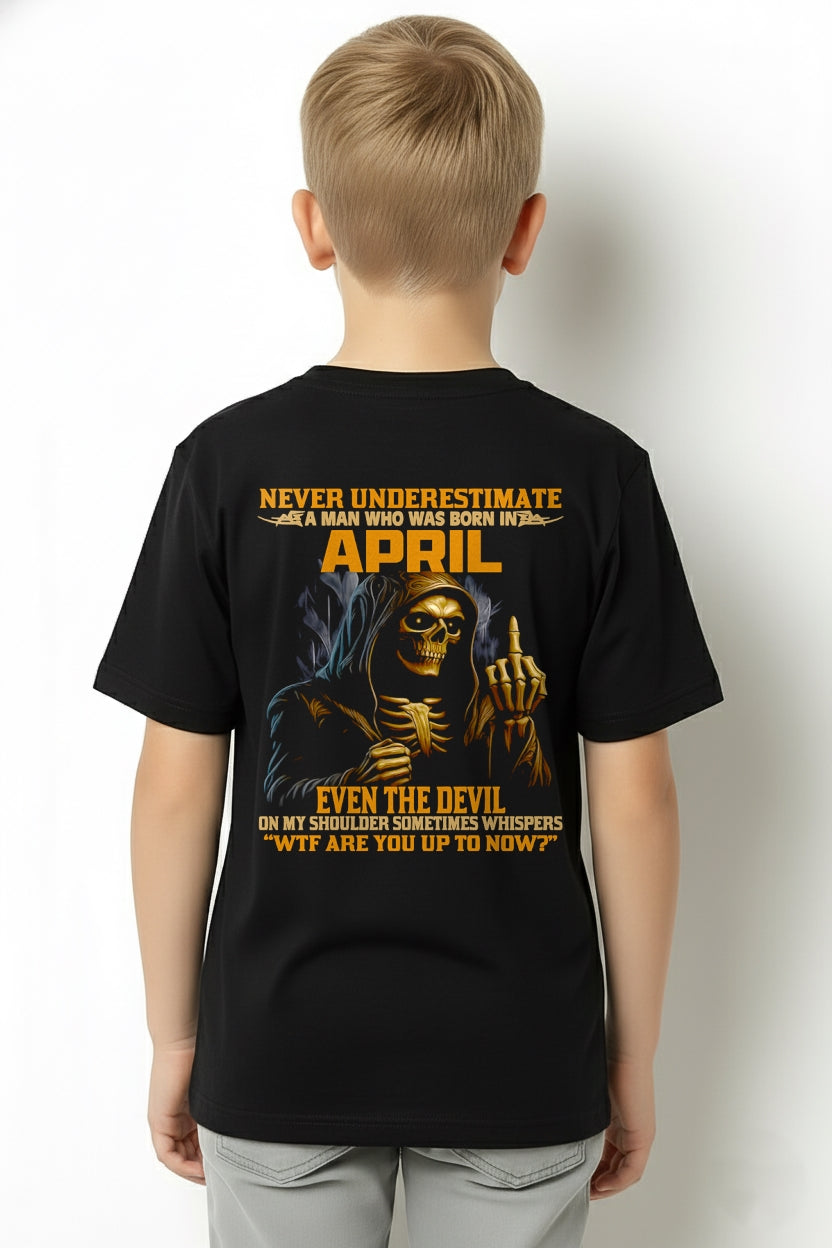 NEVER UNDERESTIMATE A MAN WHO WAS BORN IN APRIL - KATE04 male (SKU12-276-04)