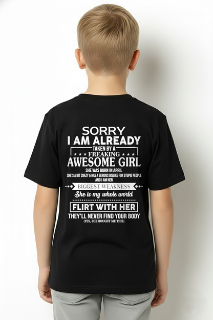 APRIL SHIRT – Sorry I’m Already Taken by a Freaking Awesome Girl, She Is My Whole World, Flirt With Her They’ll Never Find Your Body – From Wife To Husband – KATE04 (SKU2602-49-04)