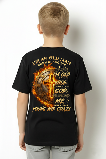 AUGUST – I’m An Old Man Born In August – God Protected Me When I Was Young And Crazy – Funny Shirt – Birthday Gift For Men, Dad, Grandpa (SKU2603-356-08)
